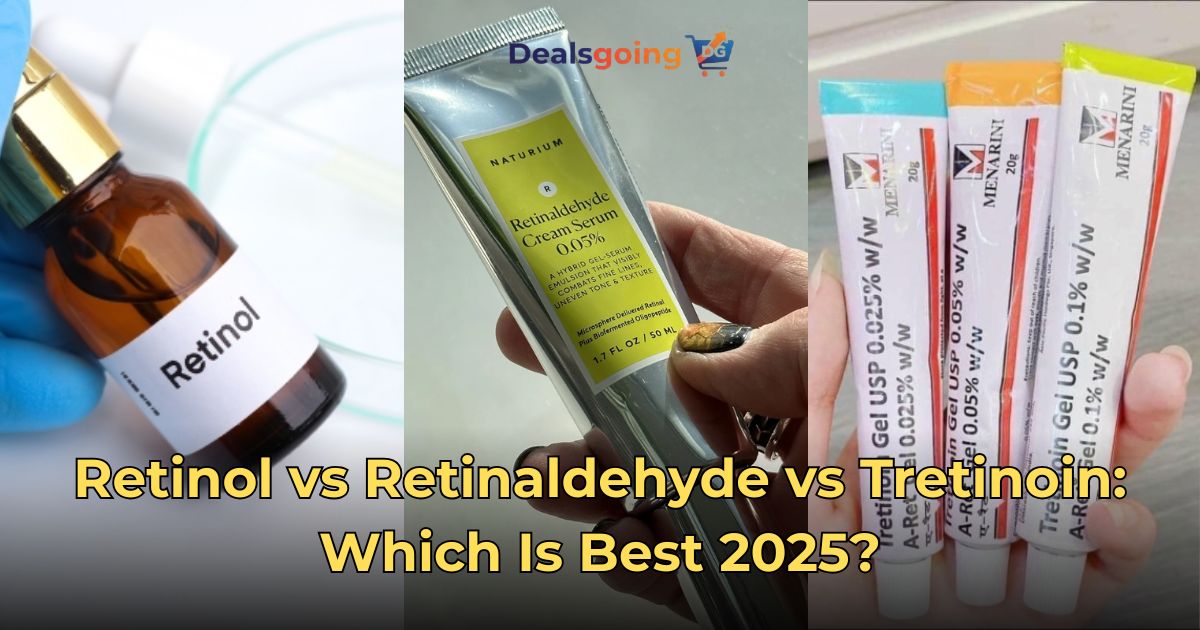 Retinol vs Retinaldehyde vs Tretinoin: Which Is Best 2025?